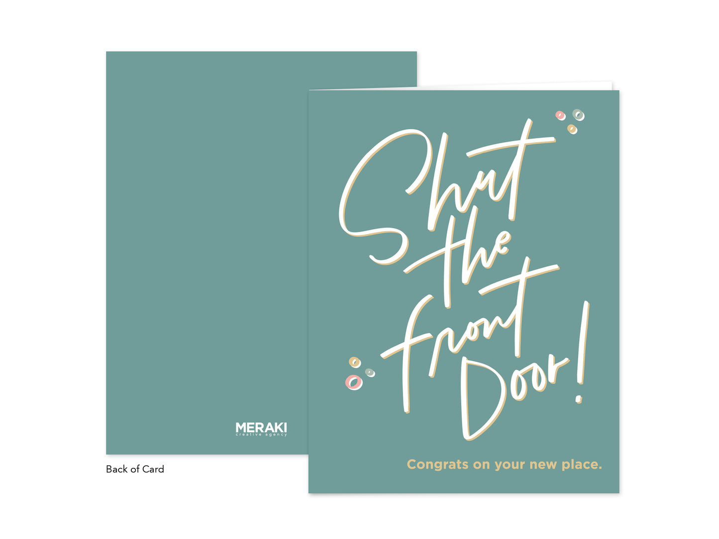 SHUT THE FRONT DOOR GREETING CARD.